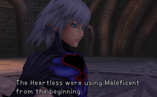 Riku saying 'The Heartless were using Maleficent from the beginning.'