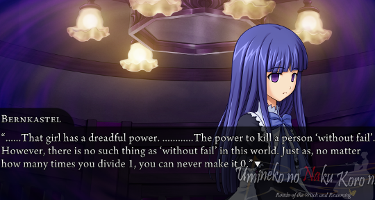 Bernkastel in another part of the room replying “…That girl has a dreadful power. …The power to kill a person ‘without fail’. However, there is no such thing as ‘without fail’ in this world. Just as, no matter how many times you divide 1, you can never make it 0.”