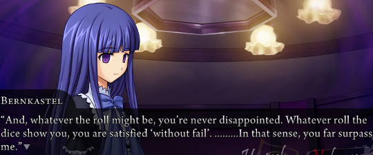Bernkastel saying “And, whatever the roll might be, you’re never disappointed. Whatever roll the dice show you, you are satisfied ‘without fail’. …In that sense, you far surpass me.”