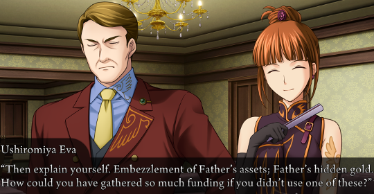 Eva with a fake smile saying to a grimacing Krauss “Then explain yourself. Embezzlement of Father’s assets; Father’s hidden gold. How could you have gathered so much funding if you didn’t use one of these?”