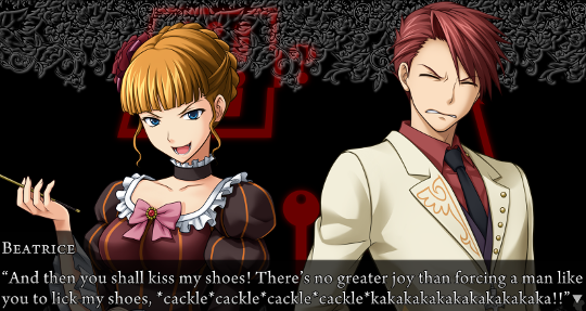 Beatrice gloats and Battler squirms. “And then you shall kiss my shoes! There’s no greater joy than forcing a man like you to lick my showes, *cackle*cackle*cackle*cackle*kakakakakakakakakaaka!!”
