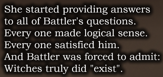 White text with a black drop-shadow saying: ‘She started providing answers to all of Battler’s questions. Every one made logical sense. Every one satisfied him. And Battler was forced to admit: Witches truly did “exist”.’